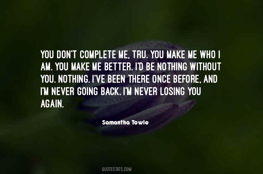 Make Him Think He's Losing You Quotes #231814