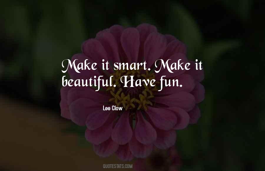 Make It Beautiful Quotes #1144407