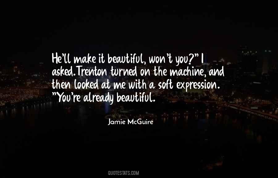 Make It Beautiful Quotes #914803