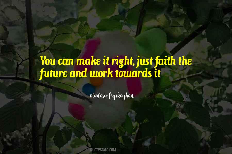 Make It Right Quotes #1545411