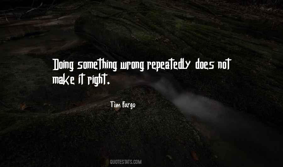 Make It Right Quotes #369016