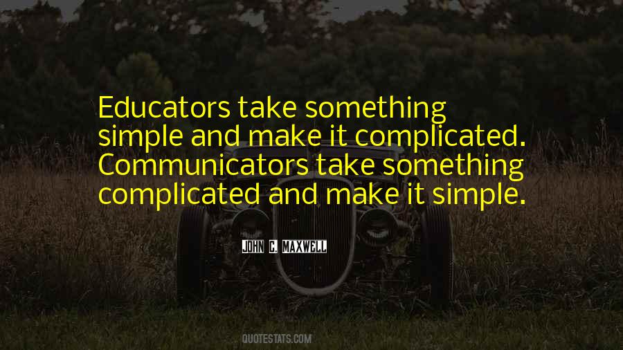 Make It Simple Quotes #1867829