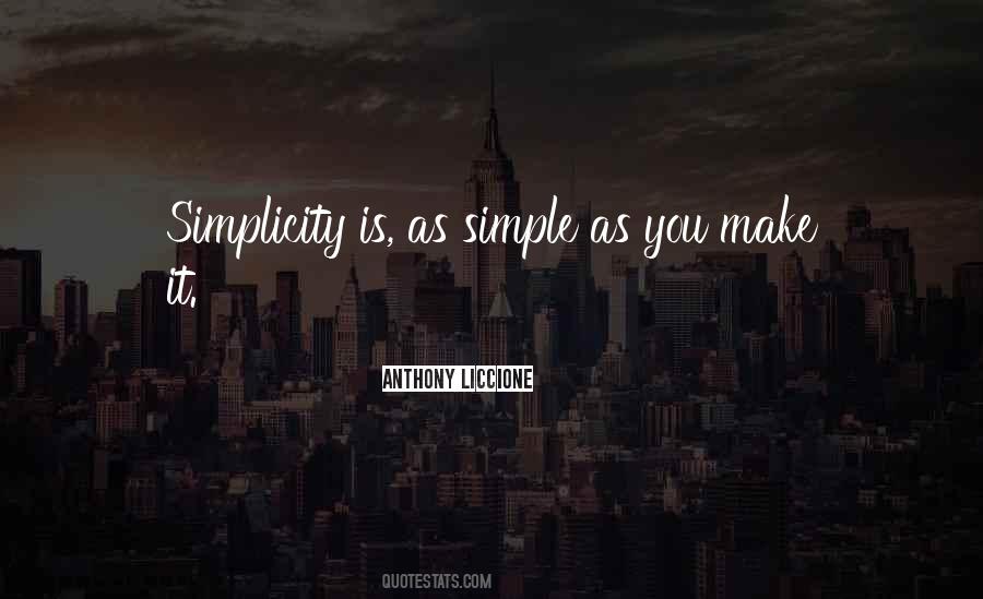 Make It Simple Quotes #349428