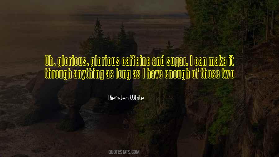 Make It Through Quotes #1073728