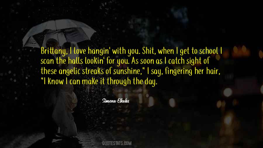 Make It Through Quotes #1191228