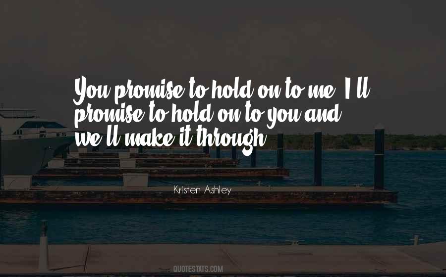 Make It Through Quotes #1446543