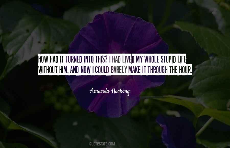 Make It Through Quotes #1780119