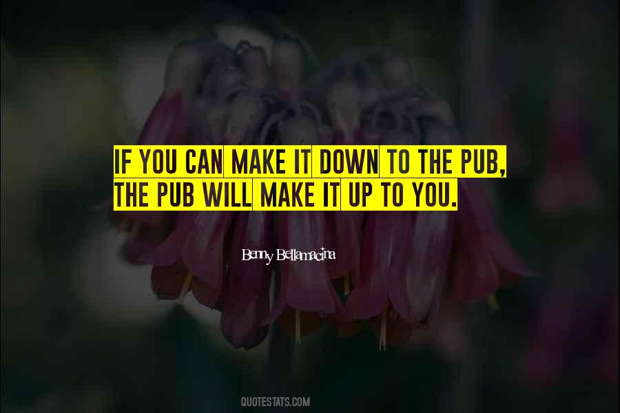 Make It Up To You Quotes #230906