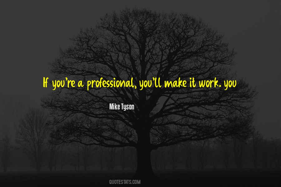 Make It Work Quotes #1688236