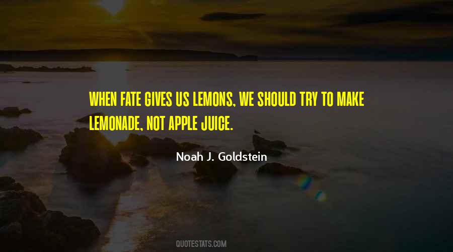 Make Lemonade Out Of Lemons Quotes #1521535