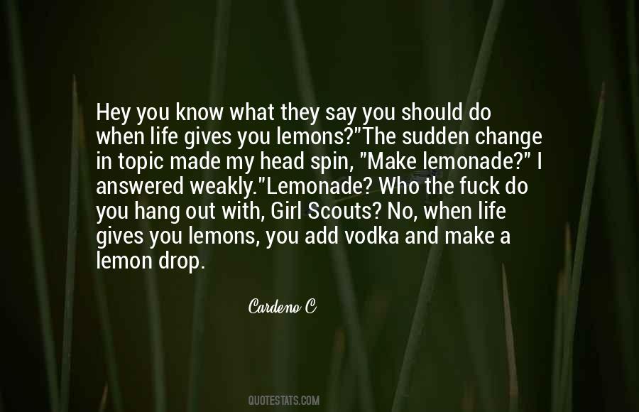 Make Lemonade Out Of Lemons Quotes #1680742