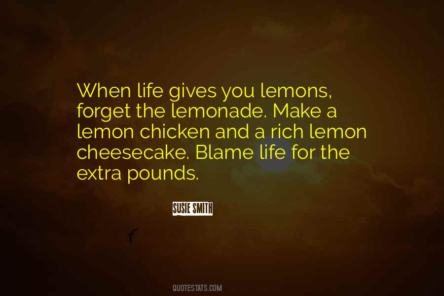 Make Lemonade Out Of Lemons Quotes #399981