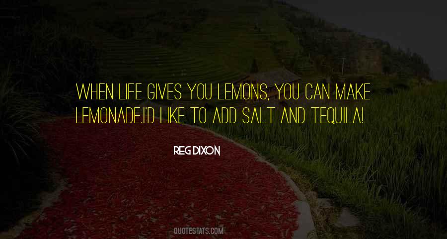 Make Lemonade Out Of Lemons Quotes #416531