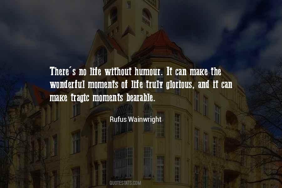 Make Life Bearable Quotes #925910