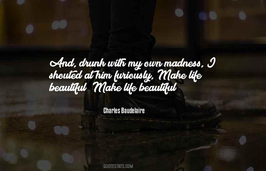 Make Life Beautiful Quotes #1083919