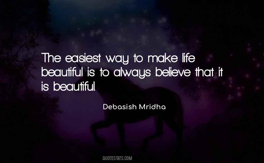 Make Life Beautiful Quotes #1209509