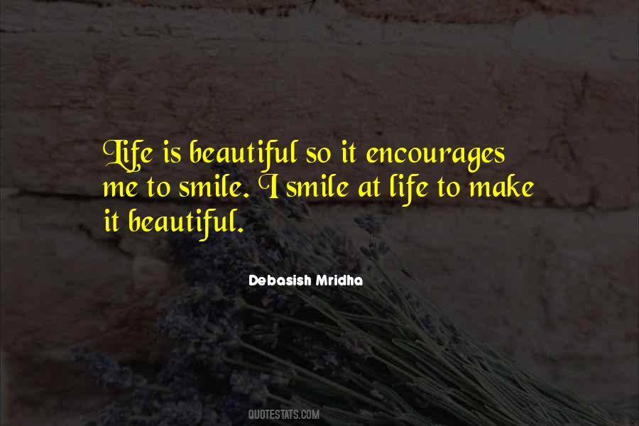 Make Life Beautiful Quotes #511054