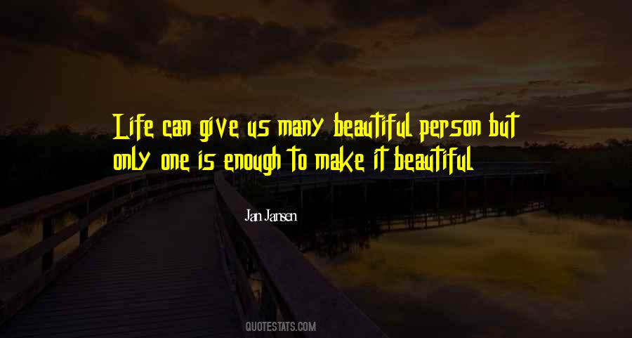 Make Life Beautiful Quotes #850886