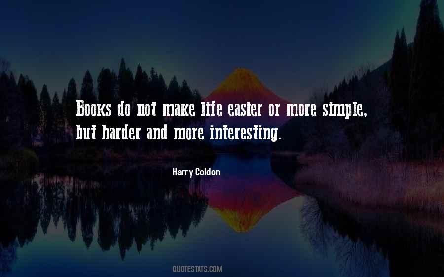 Make Life Easier Quotes #1282130