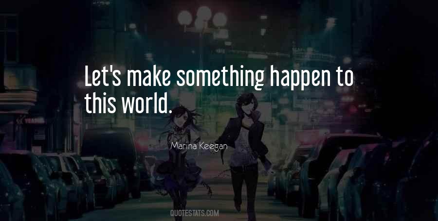 Make Life Happen Quotes #653706