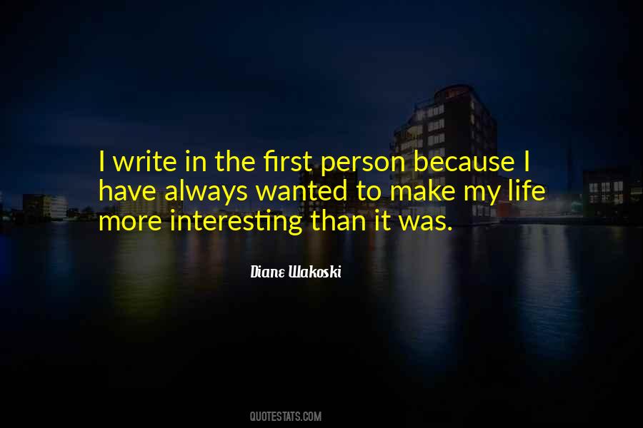 Make Life Interesting Quotes #331390