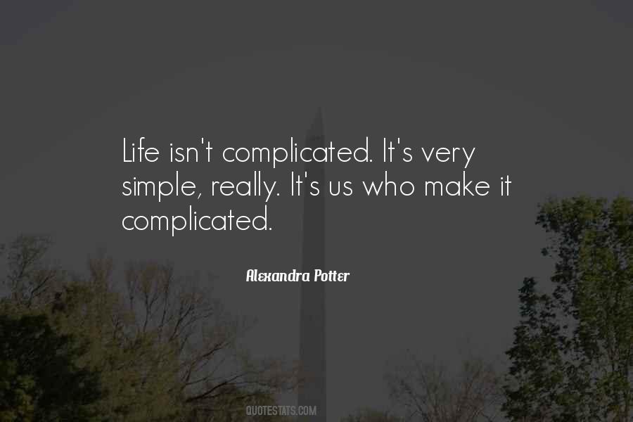 Make Life Simple Quotes #1322931