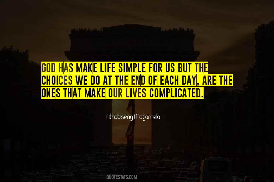 Make Life Simple Quotes #1788902