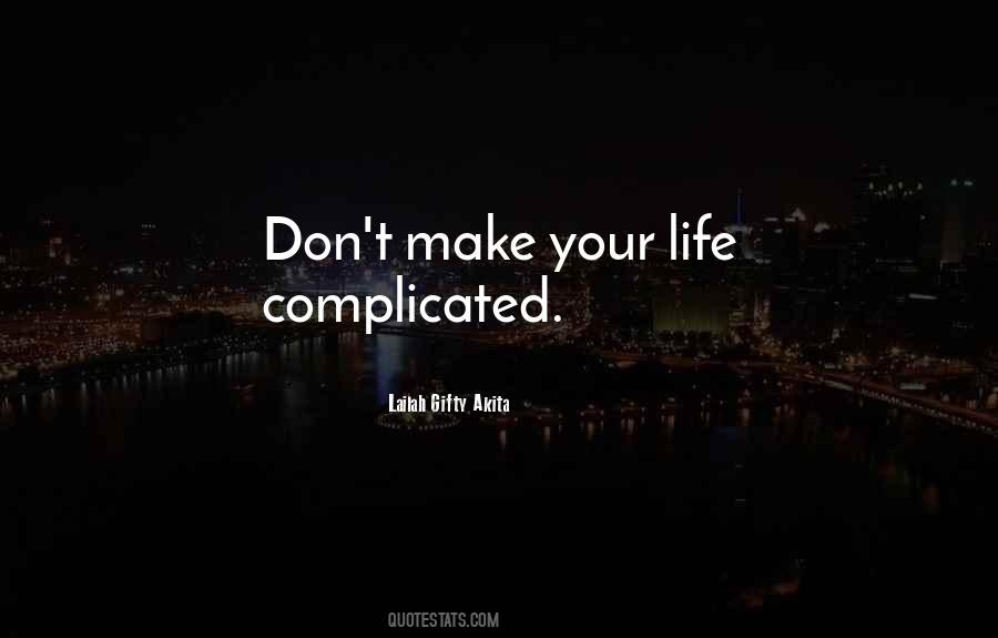 Make Life Simple Quotes #814085