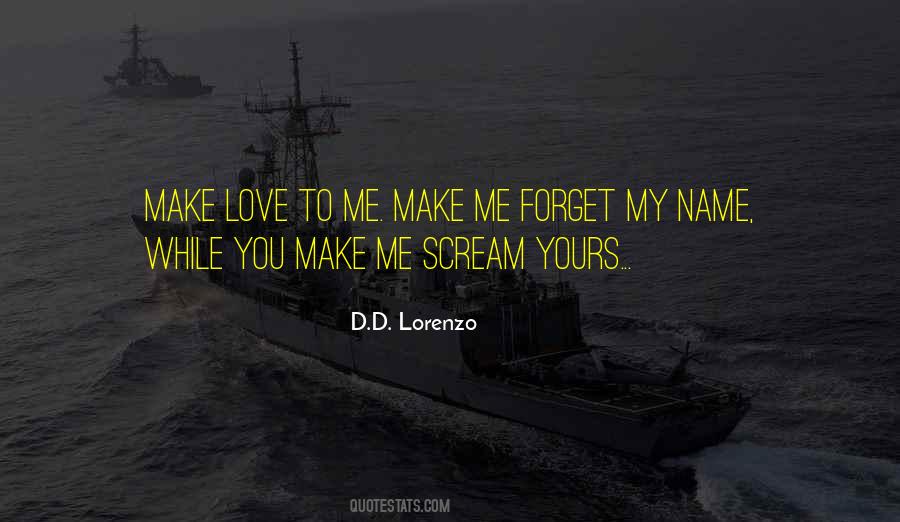 Make Love To Me Quotes #1457929
