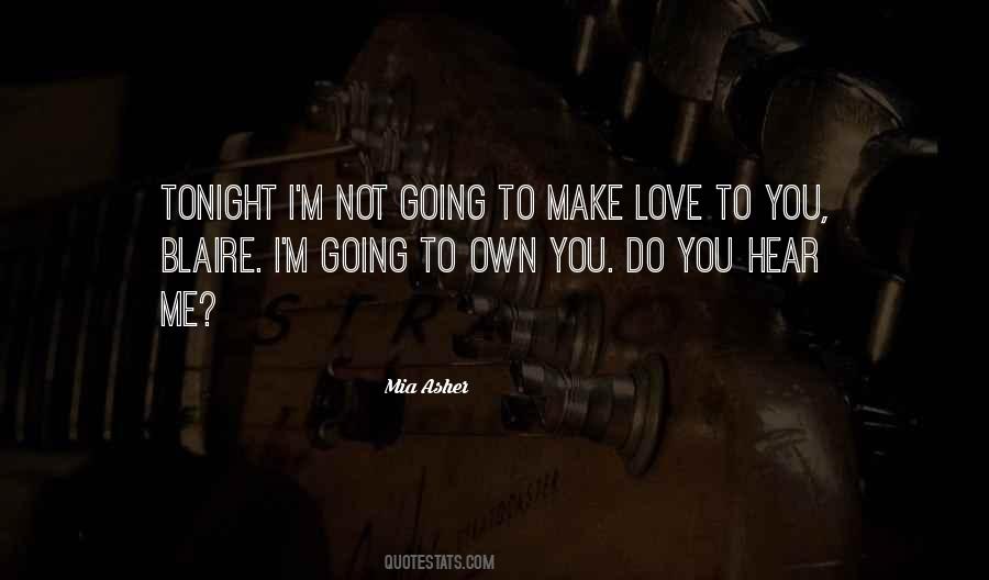 Make Love To Me Tonight Quotes #1331733