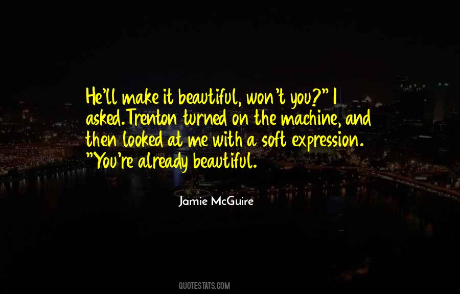 Make Me Beautiful Quotes #914803