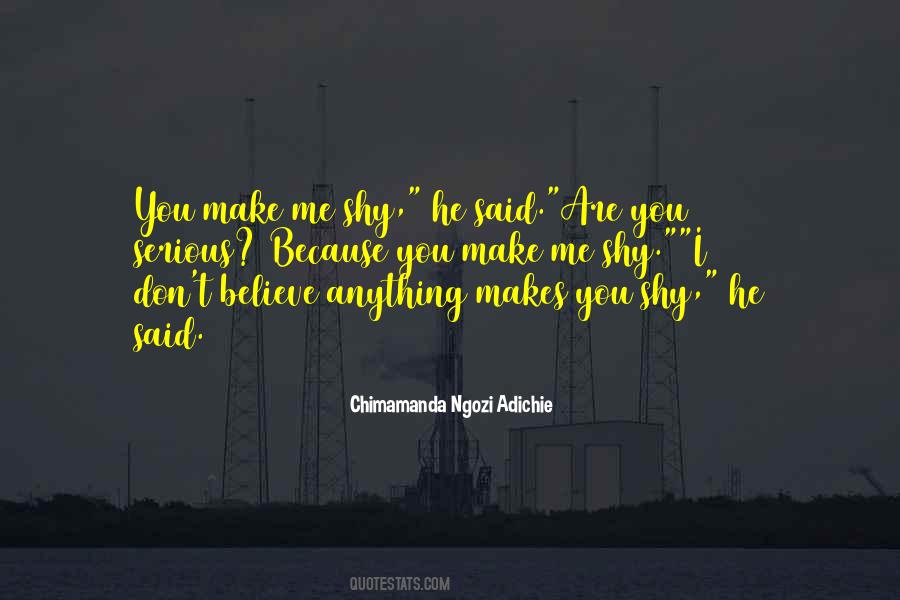 Make Me Believe You Love Me Quotes #166966