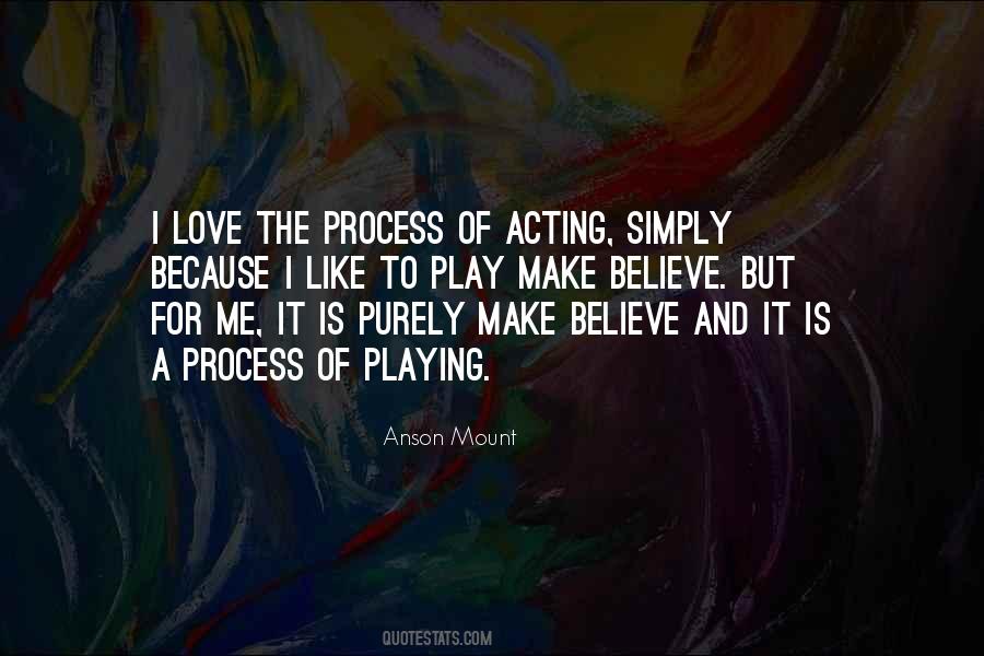 Make Me Believe You Love Me Quotes #199793