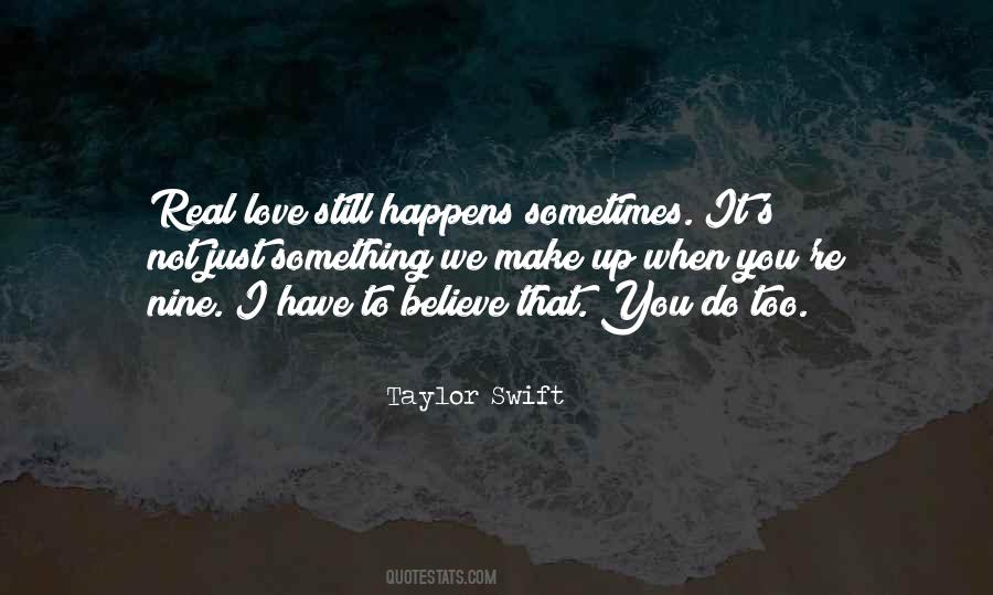 Make Me Believe You Love Me Quotes #599127