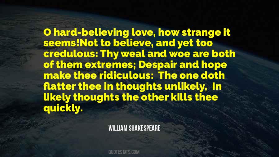 Make Me Believe You Love Me Quotes #807528