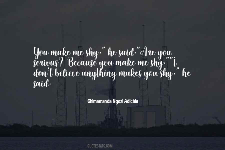 Make Me Believe You Quotes #166966