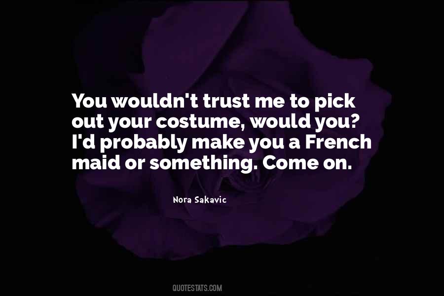 Make Me Trust You Quotes #1716089