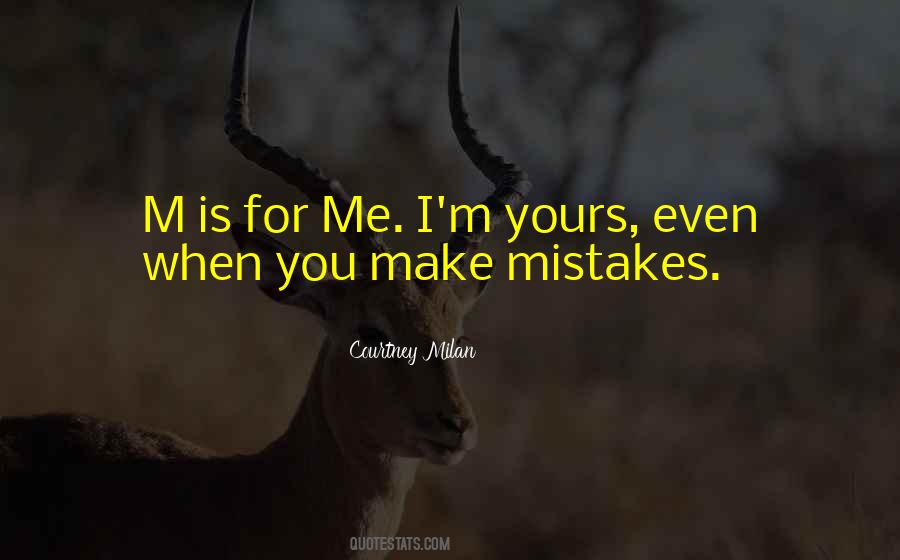 Make Me Yours Quotes #1015781