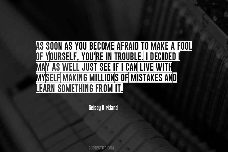 Make Mistakes And Learn Quotes #123241