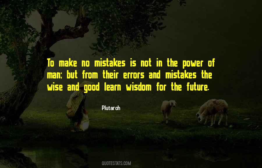 Make Mistakes And Learn Quotes #673946
