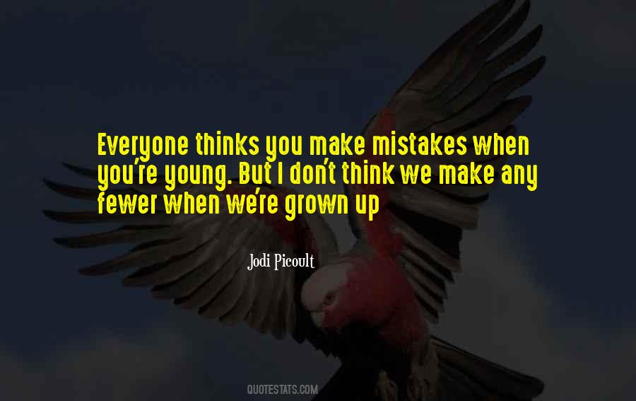 Make Mistakes While You're Young Quotes #1217567 Make Mistakes While You're Young Quotes #1217567