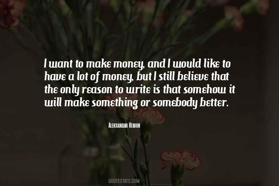 Make Money Writing Quotes #1021584