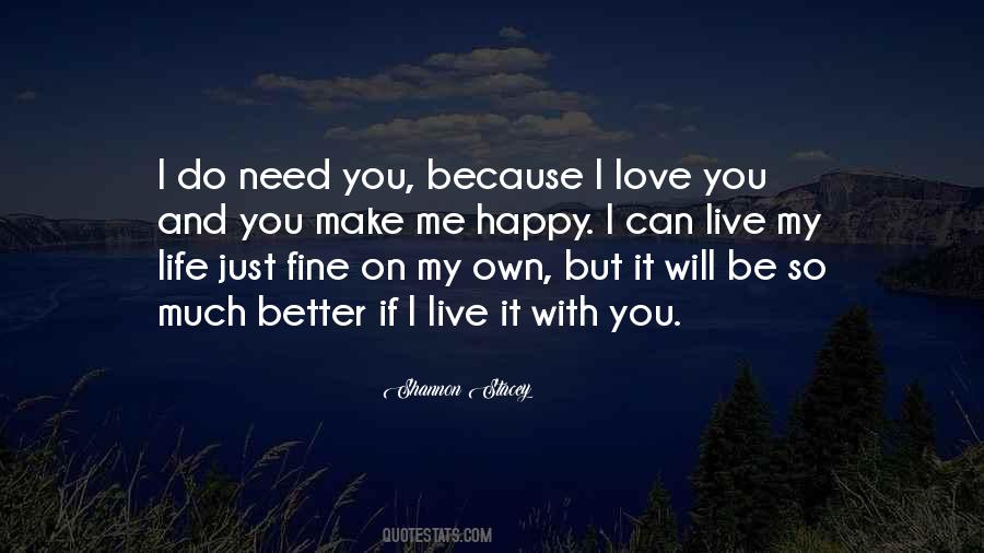 Top 85 Make My Life Happy Quotes Famous Quotes Sayings About Make My Life Happy Top 85 Make My Life Happy Quotes Famous Quotes Sayings About Make My Life Happy