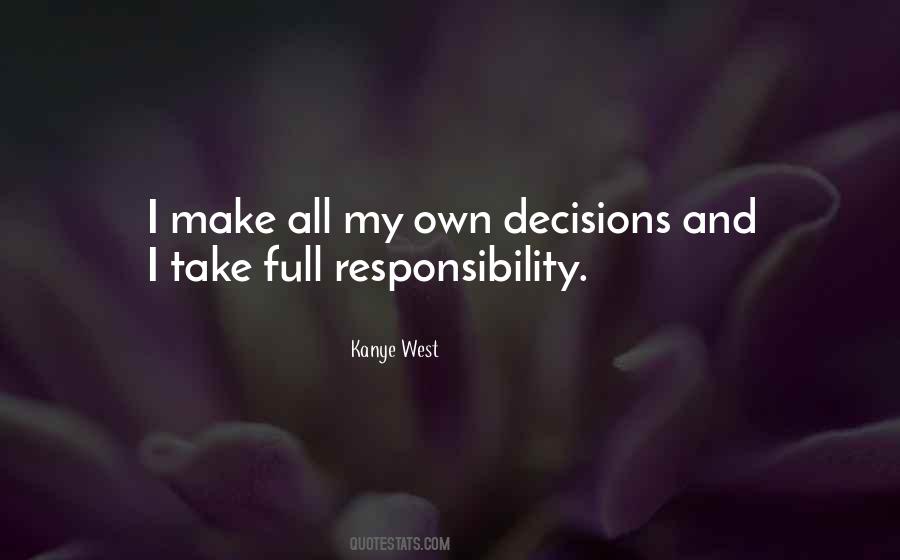 Make My Own Decisions Quotes #337860