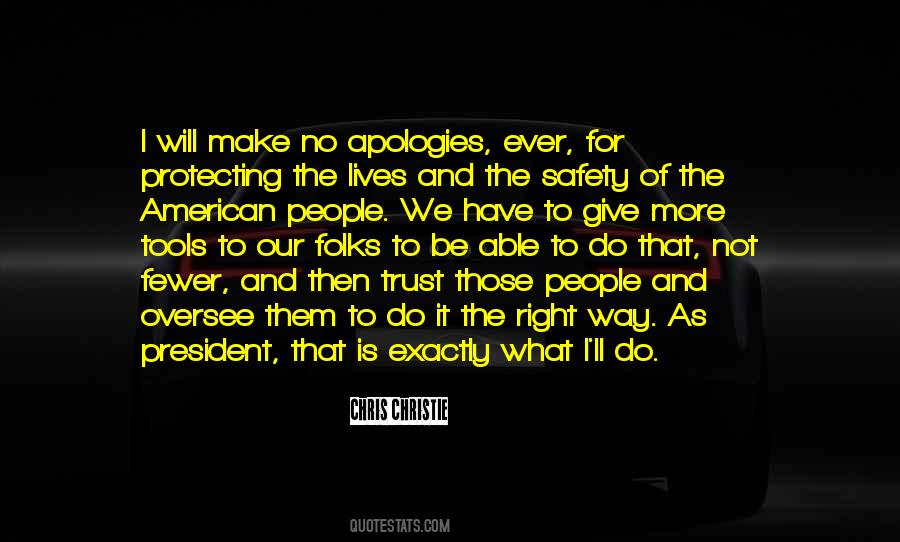 Make No Apologies Quotes #1389537