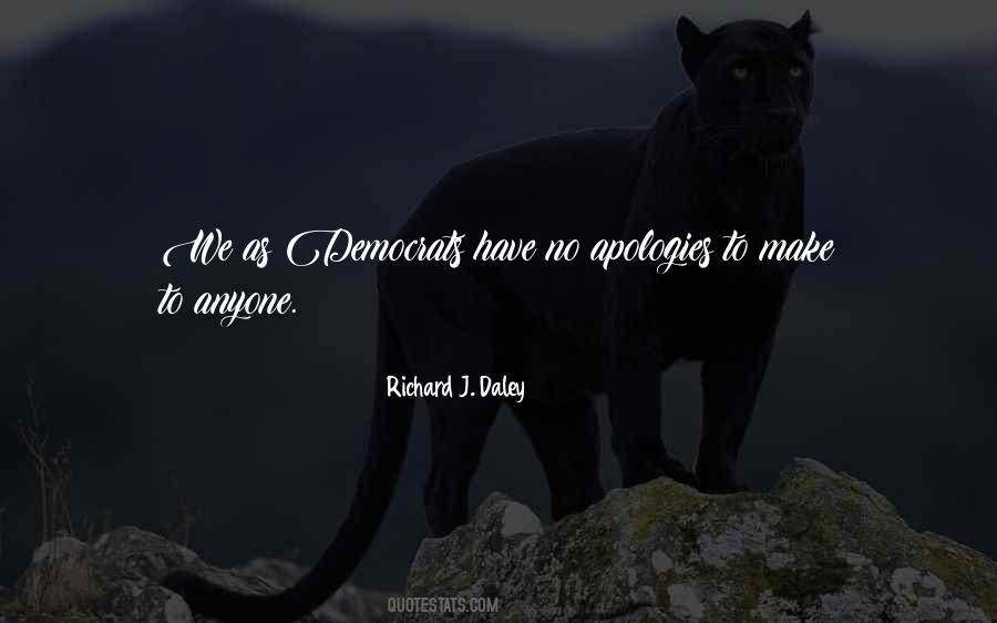 Make No Apologies Quotes #354298