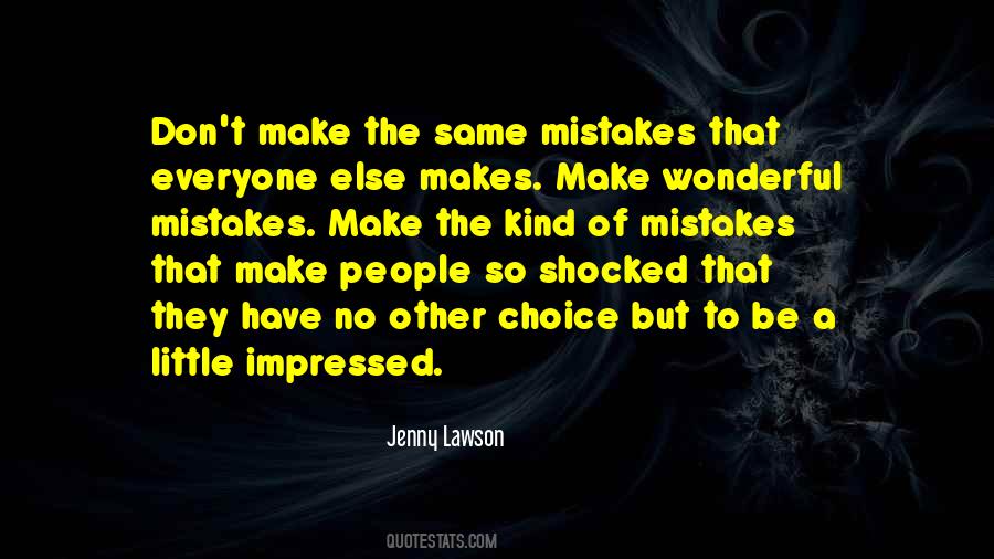 Make No Mistakes Quotes #753592