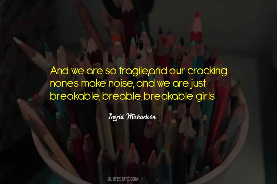 Make Noise Quotes #1219502