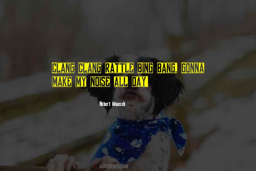 Make Noise Quotes #321788