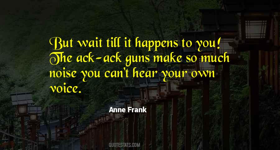 Make Noise Quotes #338088
